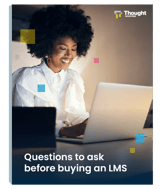 Thought Industries - 10 Questions to Ask Before Buying an LMS eBook