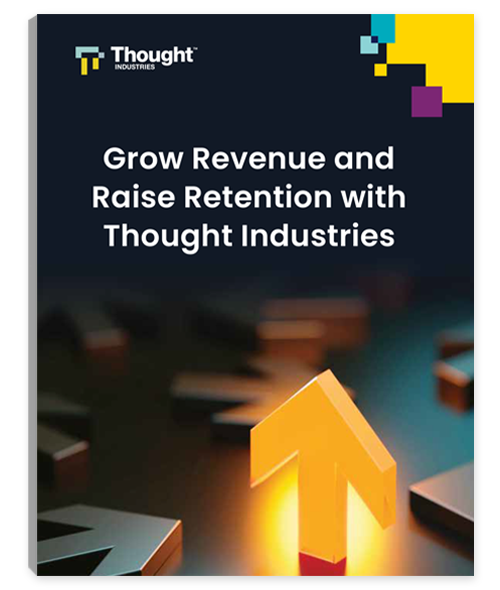 Grow Revenue and Raise Retention with Thought Industries Brief Cover