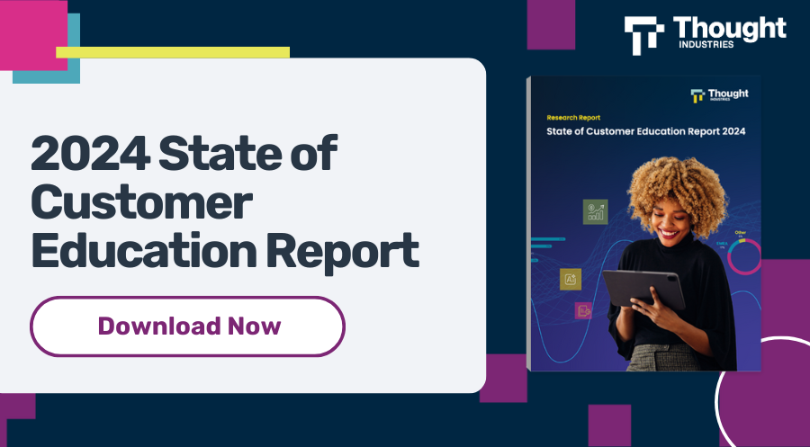 2024 State of Customer Education Report | Thought Industries